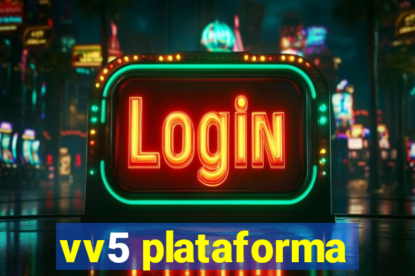 vv5 plataforma